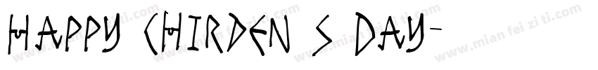 Happy chirden’s Day字体转换